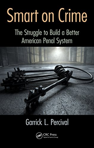 Smart on Crime: The Struggle to Build a Better American Penal System