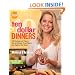 Ten Dollar Dinners: 140 Recipes & Tips to Elevate Simple, Fresh Meals Any Night of the Week