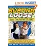 Busting Loose From the Business Game: Mind-Blowing Strategies for Recreating Yourself, Your Team, Your Business, and Everything in Between