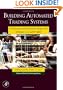Building Automated Trading Systems: With an Introduction to Visual C++.NET 2005 (Financial Market Technology)