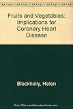Fruits and vegetables : implications for coronary heart disease