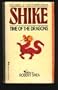 Shike: Time Of Dragons, Book 1