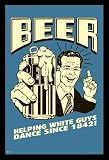 Beer (Helping White Guys Dance Since 1842!) Black Wood-Mounted Art Poster Print - 24 X 36