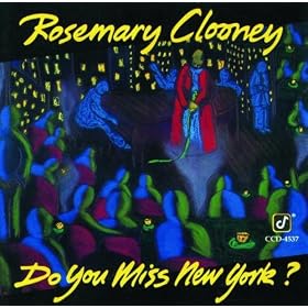 Rosemary Clooney - Do You Miss New York?