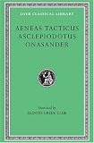 Aeneas Tacticus, Asclepiodotus, Onasander (Loeb Classical Library, No. 156)