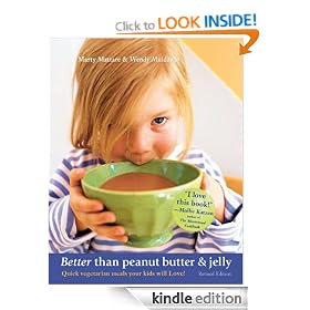 Better Than Peanut Butter & Jelly: Quick Vegetarian Meals Your Kids Will Love!