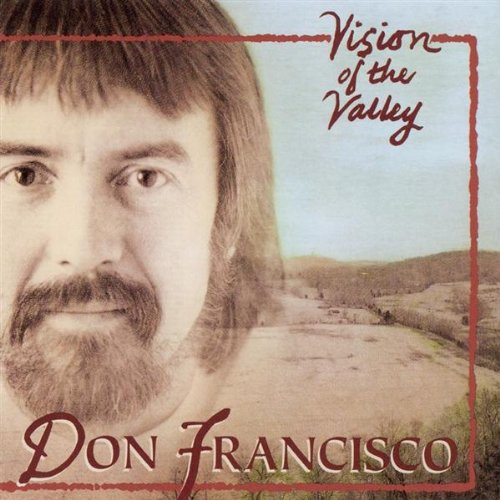 Don Francisco - Vision Of The Valley - Zortam Music