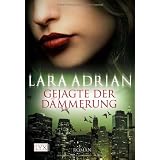 Gejagte der D�mmerungvon "Lara Adrian"