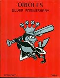 Orioles Silver Anniversary Program: Baltimore Orioles vs. Kansas City Royals, June 6, 1979