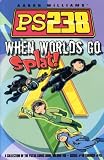 Ps238 Volume VIII When Worlds Go Splat