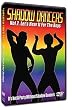 Shadow Dancers Vol 2. Let's Hear It For The Boys