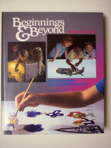 Beginnings and Beyond: Foundations in Early Childhood Education