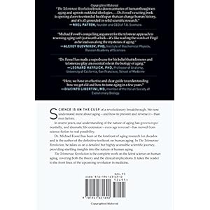 The Telomerase Revolution: The Enzyme That Holds the Key to Human Aging…and Will Soon Lead to Longer, Healthier Lives