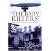 The Baby Killers: German Air Raids on Britain in the First World War