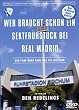 VFL Bochum - Wer braucht schon ein Sektfr�hst�ck bei Real Madrid?