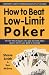 How to Beat Low-Limit Poker: How to win big money at little games by Shane Smith ISBN 158042211X