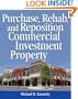 Purchase, Rehab, and Reposition Commercial Investment Property