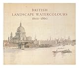 British landscape watercolours, 1600-1860