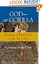 God - or Gorilla: Images of Evolution in the Jazz Age (Medicine, Science, and Religion in Historical Context)
