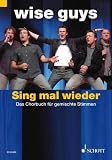 Produkt-Bild: Sing mal wieder, das Chorbuch f&uuml;r gemischte Stimmen by Wise Guys