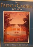 The French Garden 1500 1800