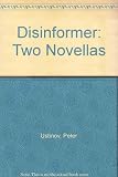 The disinformer : two novellas