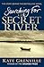 Searching For The Secret River: The Story Behind the Bestselling Novel