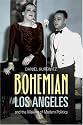 Bohemian Los Angeles: and the Making of Modern Politics