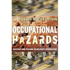 Occupational Hazards: Success and Failure in Military Occupation (Cornell Studies in Security Affairs)