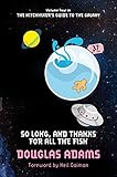 So long, and thanks for all the fish