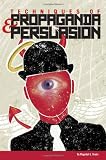 Techniques of Propaganda and Persuasion