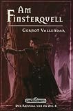 Das Schwarze Auge - Am Finsterquell: Der Kristall von Al'Zul 4/5 - DSA-Roman - Gernot Vallendar