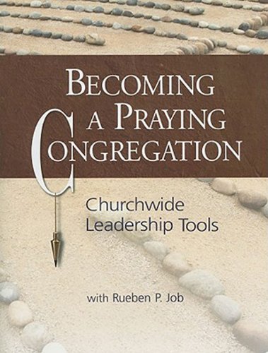 Becoming a Praying Congregation With DVD: Churchwide Leadership Tools