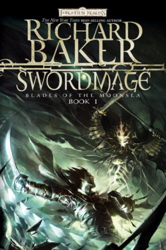Swordmage (Forgotten Realms: Blades of the Moonsea, Book 1), by Richard Baker