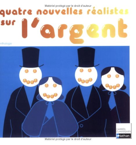 Quatre nouvelles réalistes sur l'argent : XIXe siècle