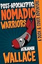Post-Apocalyptic Nomadic Warriors (A Duck & Cover Adventure)