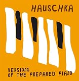 Versions of the Prepared Piano