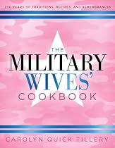 The Military Wives' Cookbook: 200 Years of Traditions, Recipes, and Remembrances