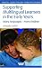 Supporting Multilingual Learners in the Early Years: Many Languages - Many Children (Nursery World / Routledge Essential Guides for Early Years Practitioners): ... Guides for Early Years Practitioners)
