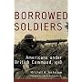 Borrowed Soldiers: Americans Under British Command, 1918 (Campaigns and Commanders)