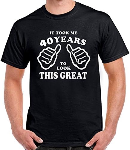 It took 40 Years to Look This Good T Shirt 40th Birthday Gift for Husband Brother Son and Friends Funny Born in Year 1976 Birthday Present T-Shirt (Black, L)