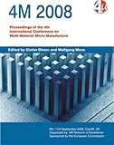 4M 2008 : fourth International Conference on Multi-Material Micro Manufacture 9th-11th September 2008 Cardiff, UK