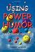 Using the Power of Humor to Improve Your Life