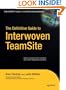 The Definitive Guide to Interwoven TeamSite (Definitive Guides)