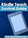 Product icon of Kindle Touch Survival Guide: Step-by-Step User Guide