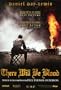 There Will Be Blood Poster C 27x40 Daniel Day-Lewis Paul Dano Kevin J. O'Connor