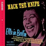 Mack The Knife : Ella In Berlin