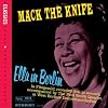 Mack The Knife : Ella In Berlin