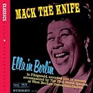 Mack The Knife : Ella In Berlin