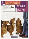 Si votre chien pouvait parler...